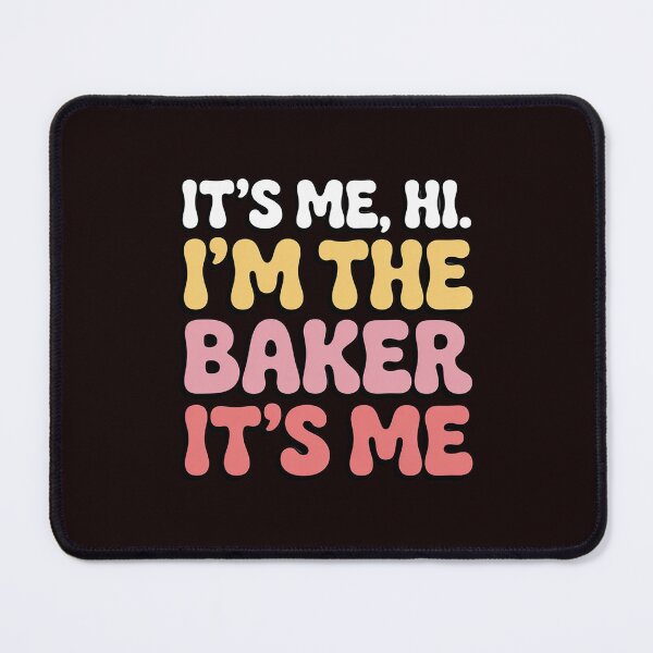 Item preview, It's Me Hi I'm The Baker Cookie Baking Baker Womens designed and sold by hettingerchaim.