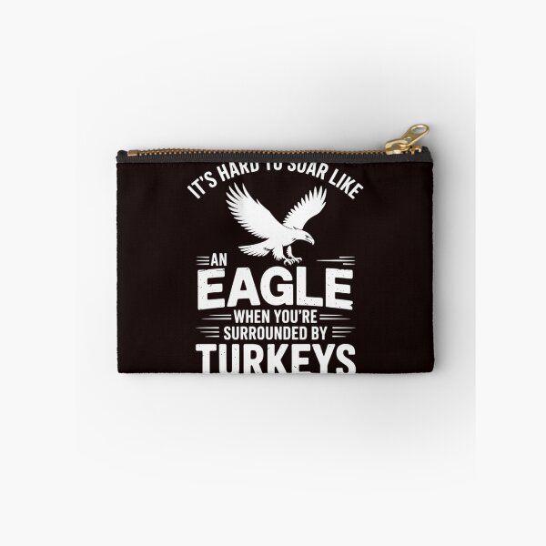 Item preview, It's Hard To Soar Like An Eagle When Surrounded By Turkeys designed and sold by hettingerchaim.