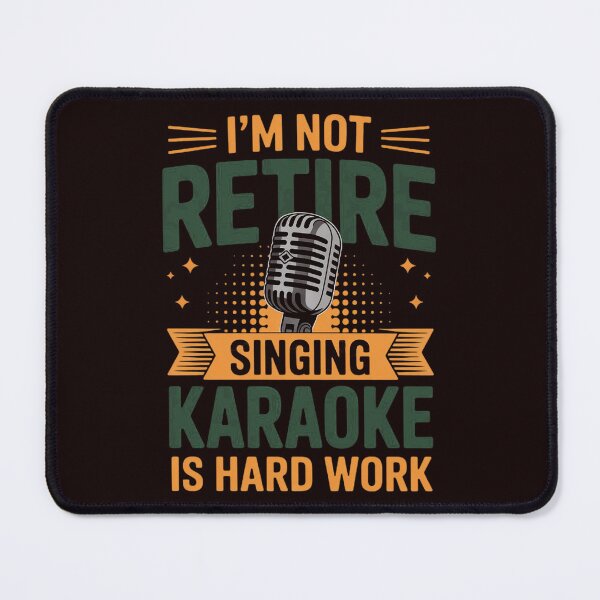 Item preview, I'm Not Retired Singing Karaoke Is Hard Work Karaoke Singer designed and sold by hettingerchaim.