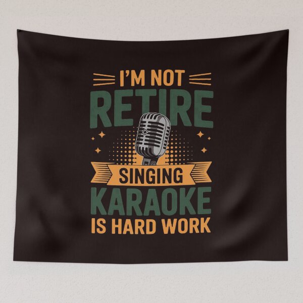 Item preview, I'm Not Retired Singing Karaoke Is Hard Work Karaoke Singer designed and sold by hettingerchaim.