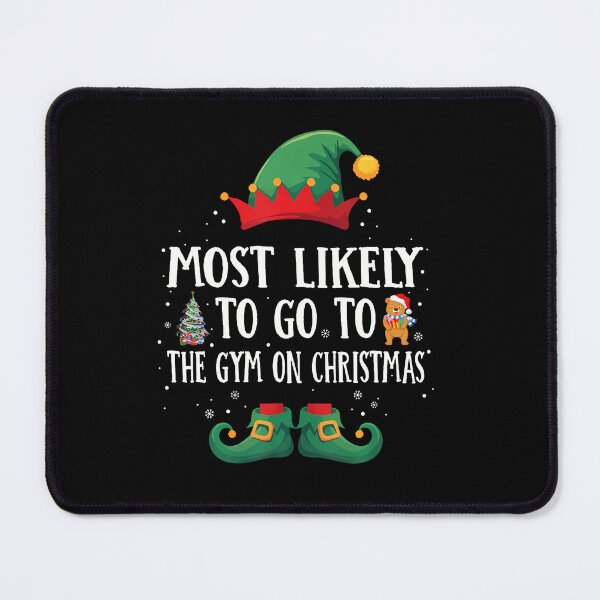 Item preview, Most Likely To Go To The Gym Matching Christmas Elf designed and sold by DeborahCarolyn.