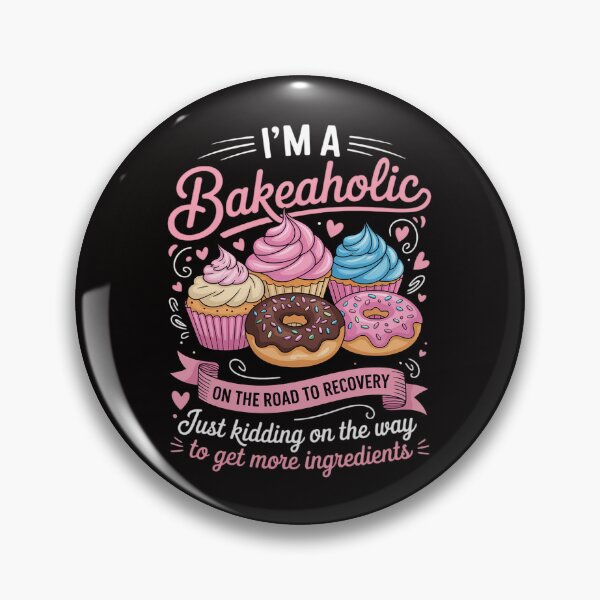 Item preview, I'm a Bakeaholic Baking Baker Cupcake Cooking designed and sold by ForestMmost.