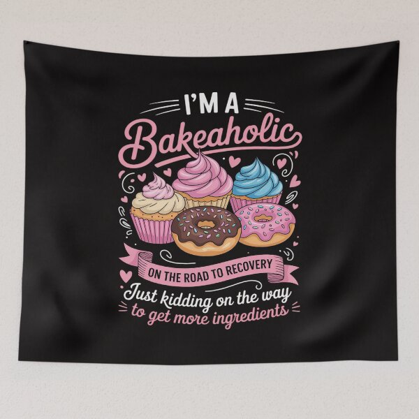 Item preview, I'm a Bakeaholic Baking Baker Cupcake Cooking designed and sold by ForestMmost.