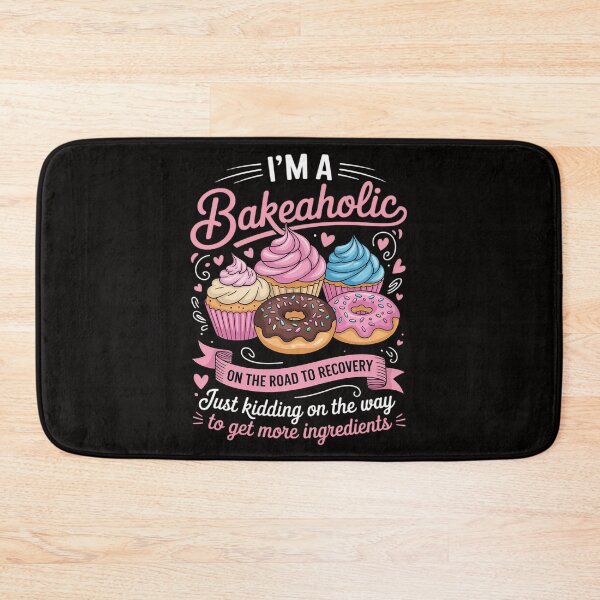 Item preview, I'm a Bakeaholic Baking Baker Cupcake Cooking designed and sold by ForestMmost.
