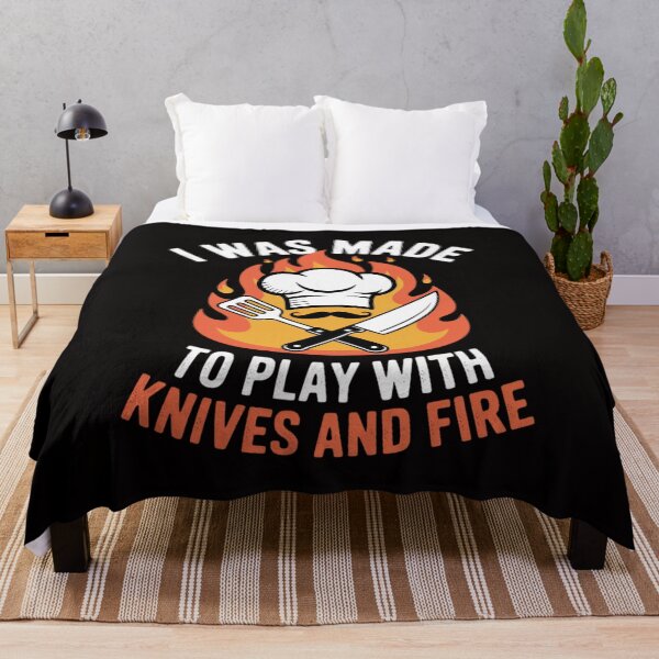 Item preview, I was made to play with knives and fire For Chef designed and sold by ForestMmost.