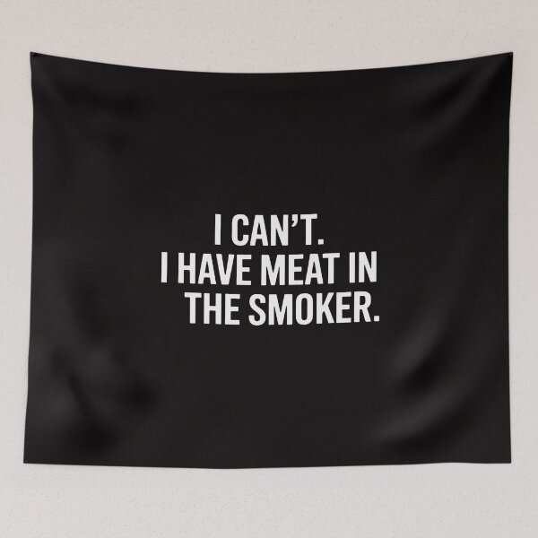 Item preview, I Cant I Have Meat In The Smoker - BBQ Smoking Gift designed and sold by ForestMmost.