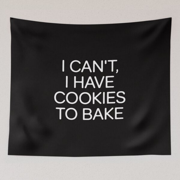 Item preview, I Can't I Have Cookies To Bake Baker designed and sold by ForestMmost.
