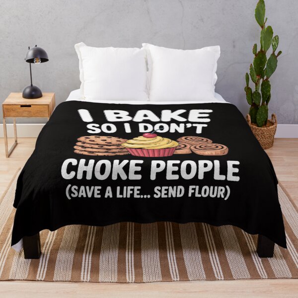 Item preview, I Bake So I Don't Choke People - Baker Pastry Baking designed and sold by ForestMmost.