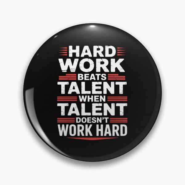 Item preview, Hard Work Beats Talent When Talent Doesn't Work Hard designed and sold by ForestMmost.