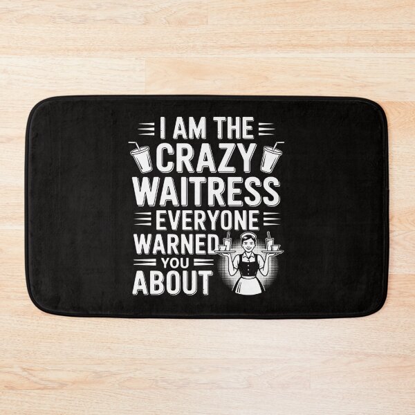 Item preview, I Am The Crazy Waitress Everyone Warned You About designed and sold by ForestMmost.