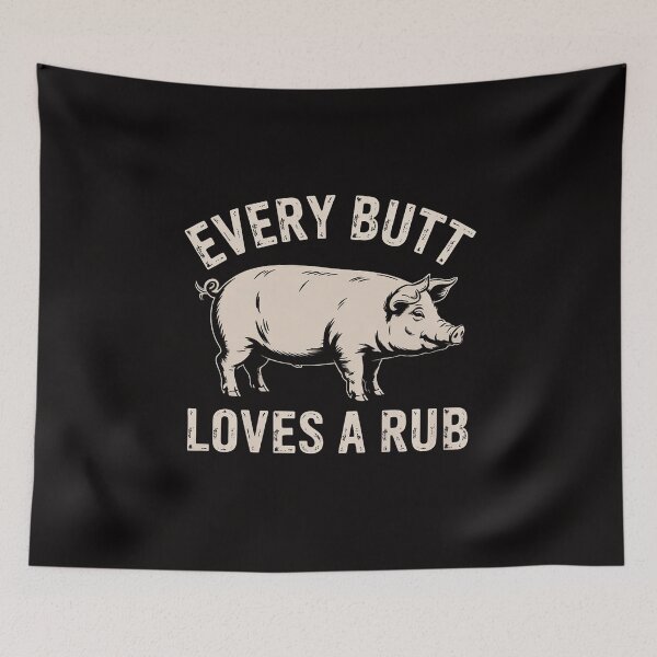 Item preview, Every Butt Loves A Rub Awesome Meat Smoker BBQ designed and sold by ForestMmost.