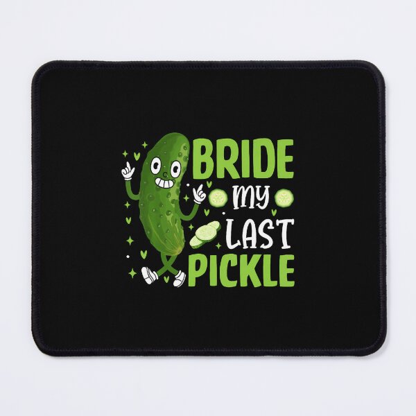 Item preview, Pickle Lover Wedding Bachelorette Party Bride My Last Pickle designed and sold by LavetaCatherine.