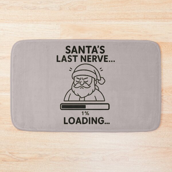 Item preview, Santa’s Last Nerve Loading – Funny Santa Christmas Design designed and sold by StickerVibeStudio.