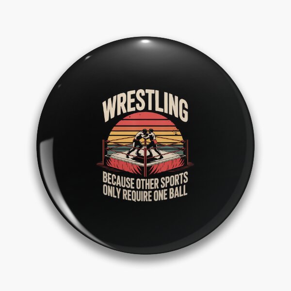 Item preview, Wrestling Because Other Sports Require One Ball designed and sold by ClaraTeresa1.