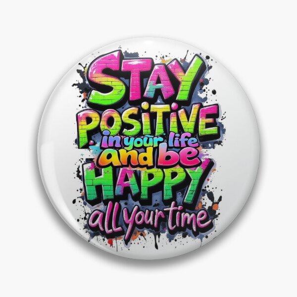 Item preview, **Stay Positive and Be Happy** designed and sold by Sweet Dreams & Fantasia.