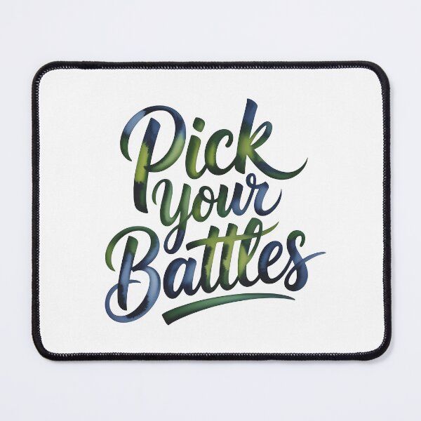 Item preview, Pick your battles designed and sold by nimmitrends.