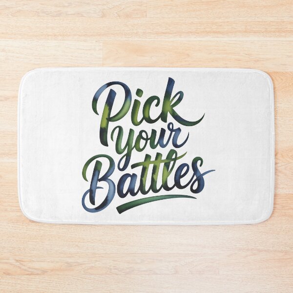 Item preview, Pick your battles designed and sold by nimmitrends.