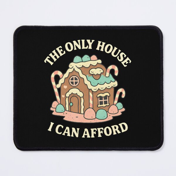 Item preview, Funny Christmas Gingerbread House Only House I Can Afford designed and sold by CarmelaConstan.