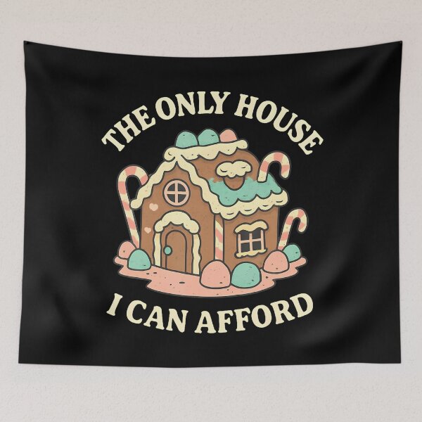 Item preview, Funny Christmas Gingerbread House Only House I Can Afford designed and sold by CarmelaConstan.