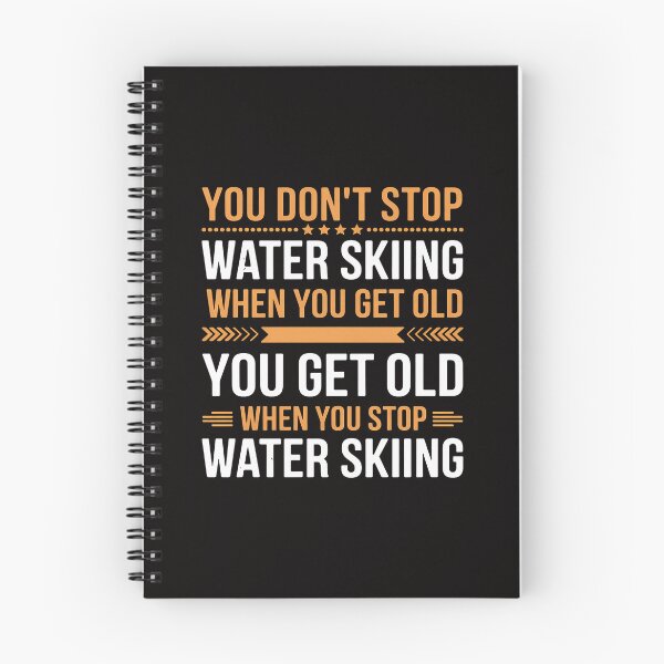 Item preview, Water Skier You Dont Stop Water Skiing When You Get Old designed and sold by portcrysral.