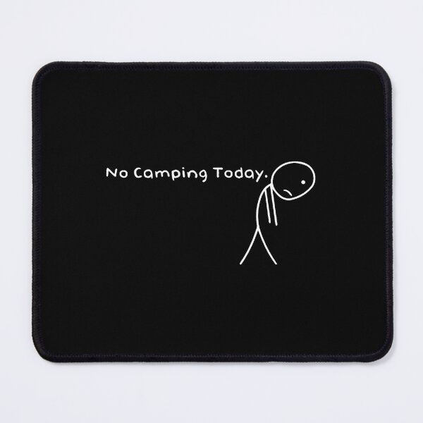 Item preview, No Camping Today Funny Sad Stick Figure Outdoor Lovers designed and sold by CarmelaConstan.