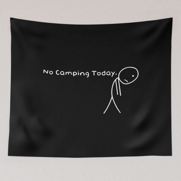 Item preview, No Camping Today Funny Sad Stick Figure Outdoor Lovers designed and sold by CarmelaConstan.