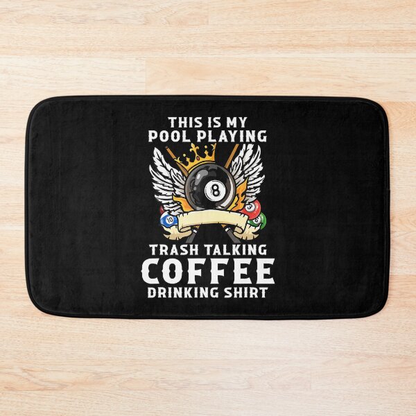 Item preview, This Is My Pool Playing Trash Talking Coffee Drinking designed and sold by DesireeAngela1.