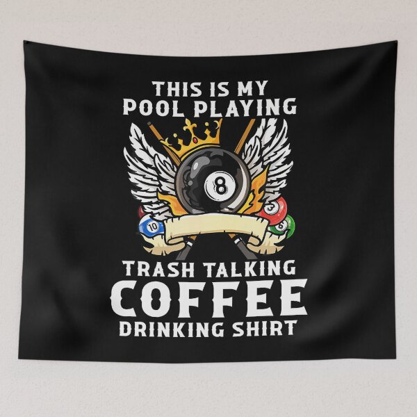 Item preview, This Is My Pool Playing Trash Talking Coffee Drinking designed and sold by DesireeAngela1.