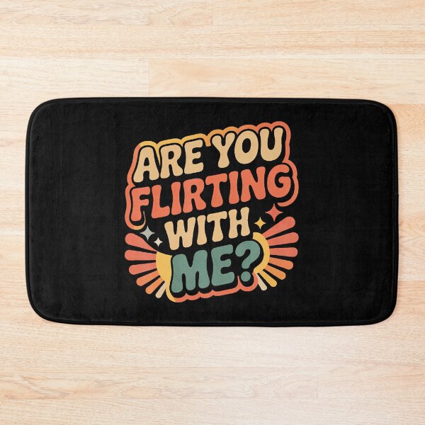 Item preview, Are You Flirting With Me Cheeky Pickup Dating Flirting - designed and sold by DoraBlanche.