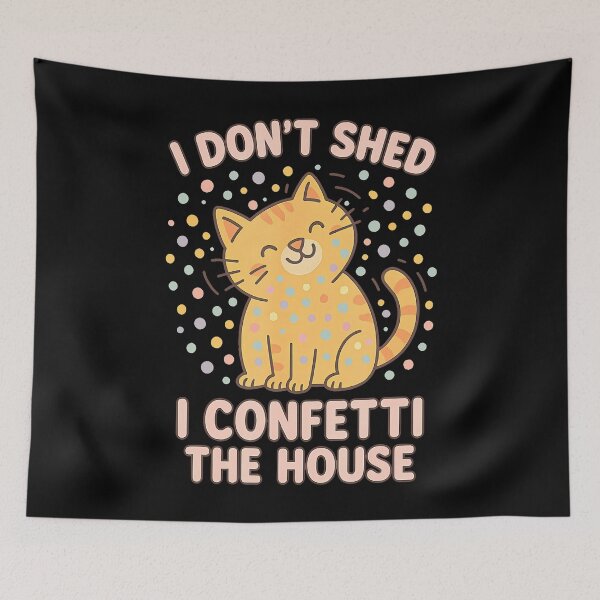 Item preview, Funny Cute Cat Lover Pun I Don'T Shed I Confetti The House designed and sold by LindaRuby1.