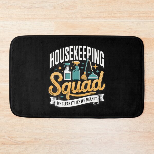 Item preview, Housekeeping Squad We Clean It Like We Mean It designed and sold by JanisPenelope.