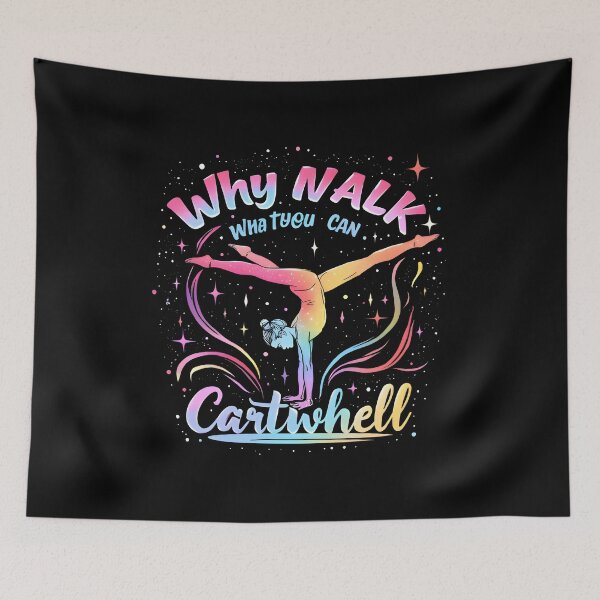 Item preview, Why Walk When You Can Cartwheel | Funny Gymnastics Tumbling Girl Design designed and sold by SoftyDesigns.