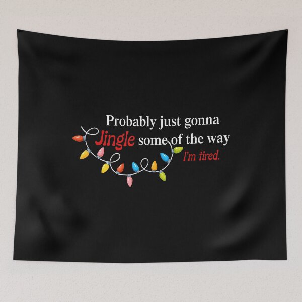 Item preview, Jingle All The Way - Tired & Funny designed and sold by Mehouter54.