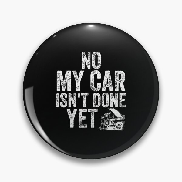 Item preview, No My Car Is Not Ready Funny Mechanic designed and sold by JanisPenelope.
