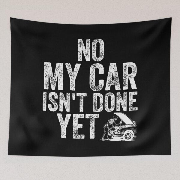 Item preview, No My Car Is Not Ready Funny Mechanic designed and sold by JanisPenelope.
