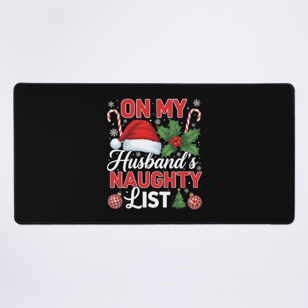 Item preview, On My Husbands Naughty List Christmas designed and sold by BakeryDozen.