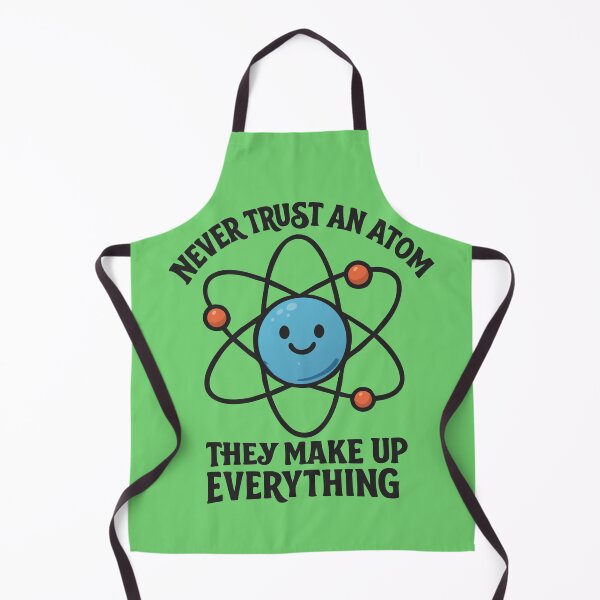 Item preview, Never Trust an Atom Funny Science Quote • Cute Nerdy Chemistry Pun  designed and sold by Minimum-Rage.