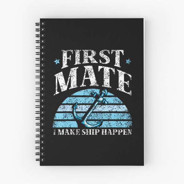 Item preview, First Mate I Make Ship Happen Boat Yacht Sea designed and sold by PatriciaKelsey.