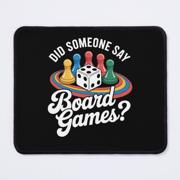Item preview, Did Someone Say Board Games designed and sold by johnertullio.