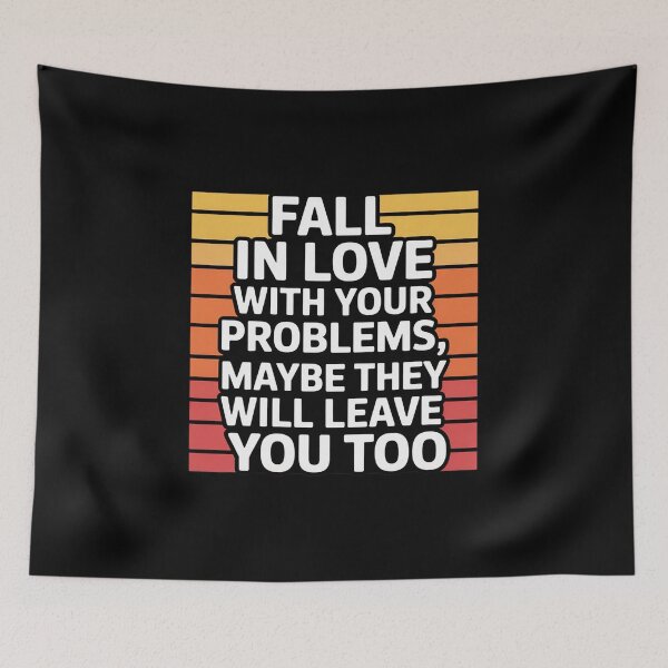 Item preview, Fall in Love with Problems designed and sold by BubblePancake.