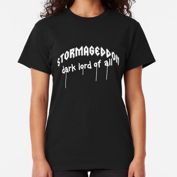 Stormageddon - Dark Lord of ALL Classic T-Shirt