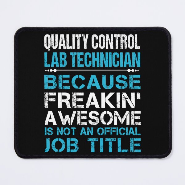 Item preview, Quality Control Lab Technician designed and sold by jeromgaug336.