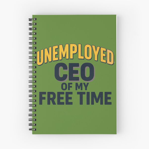 Item preview, Funny Unemployed CEO of My Free Time Gift designed and sold by IvoryArtDesign.