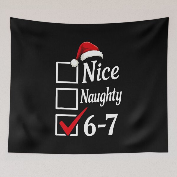 Item preview, Trendy 6-7 Meme Nice Naughty 67 Christmas Funny Graphic designed and sold by PatriciaKelsey.