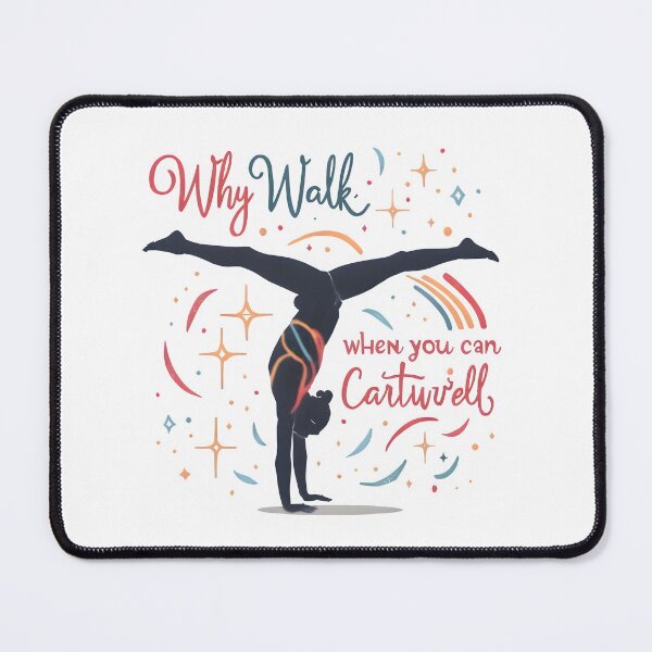 Item preview, Why Walk When You Can Cartwheel Gymnastics Quote | Motivational Gymnast Design designed and sold by SoftyDesigns.