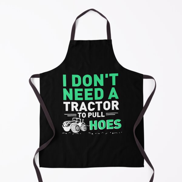 Item preview, I Don'T Need A Tractor To Pull Hoes Farming Grandpa Farmer designed and sold by DawnPatricia.