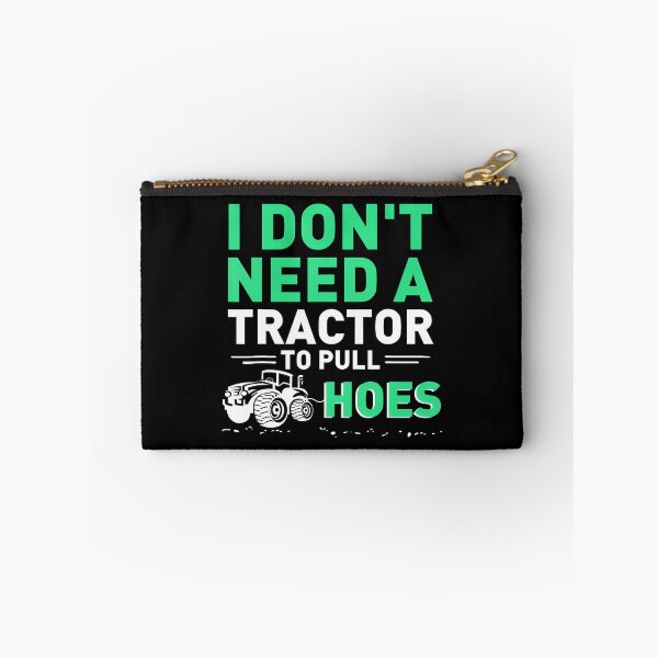 Item preview, I Don'T Need A Tractor To Pull Hoes Farming Grandpa Farmer designed and sold by DawnPatricia.