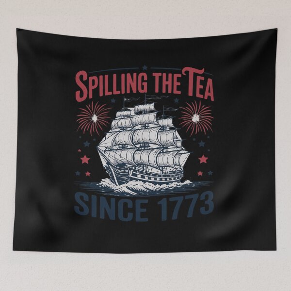 Item preview, Spilling The Tea Since 1773 designed and sold by RayhendersonArt.