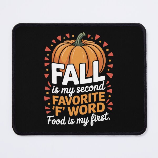 Item preview, Fall Is My Second Favorite F Word Food Is My First - Fun Say designed and sold by BubblePancake.