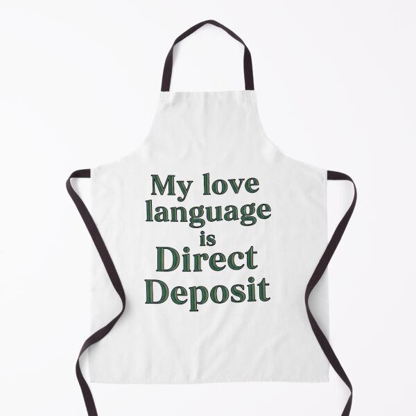 Item preview, My Love Language is Direct Deposit Funny Money Quote designed and sold by LoveDesignMania.